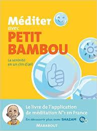 Conseil de lecture : Thème Méditation : Après l'application ! Le livre méditer avec Petit bambou