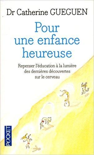 Conseil de lecture : thème Enfance et Parentalité .Catherine Gueguen 